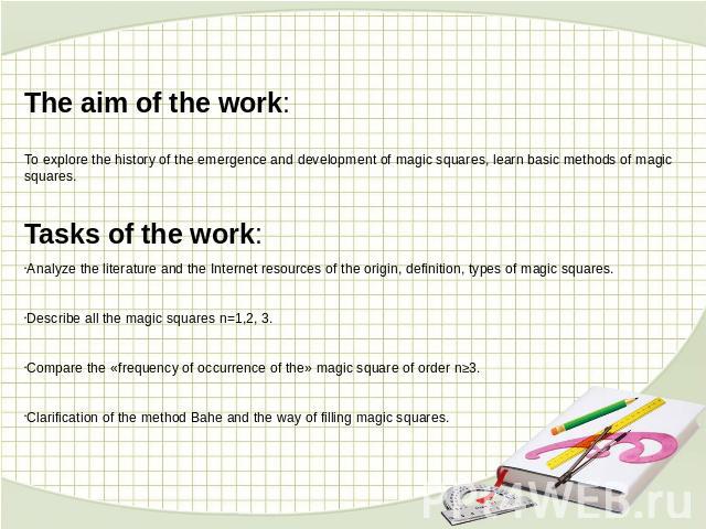 The aim of the work:To explore the history of the emergence and development of magic squares, learn basic methods of magic squares.Tasks of the work:Analyze the literature and the Internet resources of the origin, definition, types of magic squares.…