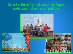 School-children from all over Amur Region participate in drawing competitions.