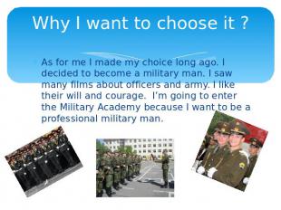 Why I want to choose it ? As for me I made my choice long ago. I decided to beco