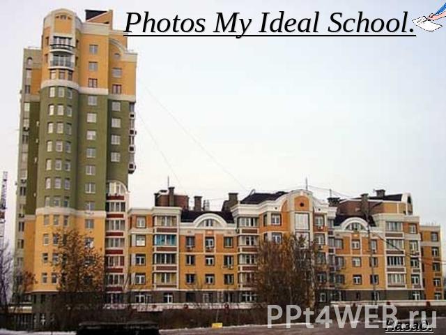 Photos My Ideal School.