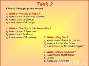 Task 2 1. What is The City of Firsts?a) A nickname of Kokomo, Indiana;b) A nickn