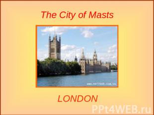 The City of Masts LONDON