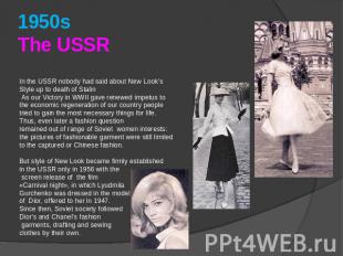 1950s The USSR In the USSR nobody had said about New Look’s Style up to death of