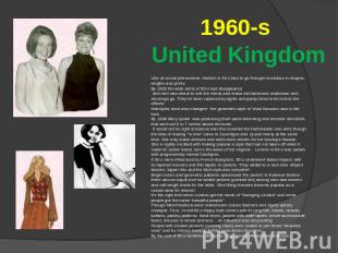 1960-s United Kingdom Like all social phenomena, fashion in 60-s had to go throu