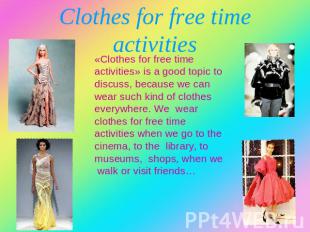 Clothes for free time activities «Clothes for free time activities» is a good to