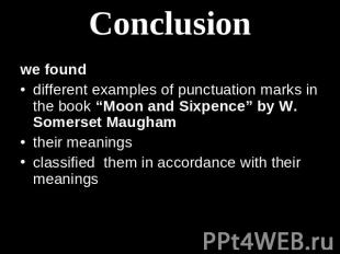 Conclusion we found different examples of punctuation marks in the book “Moon an