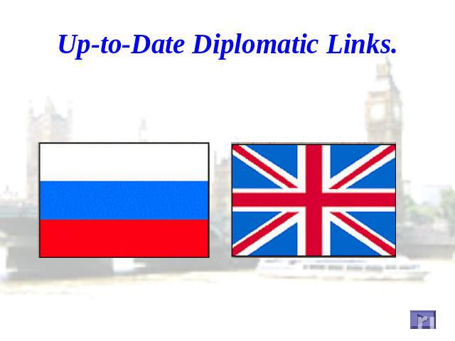 Up-to-Date Diplomatic Links.