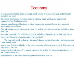 Economy. In economy the leading place is occupied with sphere of services. Sewin