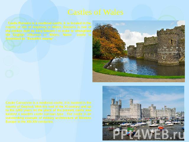 Castles of Wales Castle Bomaris is a medieval castle, it is located in the county of isle of Anglesey in Wales. Bomaris is one of the castles built by king Edward l in order to strengthen the English influence in Wales.. Name castle is translated as…
