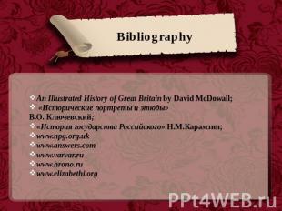 Bibliography An Illustrated History of Great Britain by David McDowall; «Историч