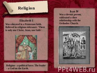 Religion Was educated in a Protestant faith. Believed in religious tolerance: ‘T
