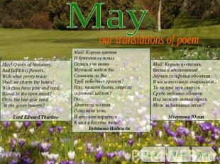 May our translations of poem May! Queen of blossoms,And fulfilling flowers,With