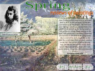 Spring reviews of paintings Jean-Francois Millet was born in 1814 and died in 18