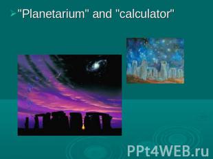 "Planetarium" and "calculator"
