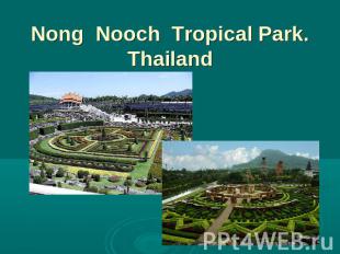 Nong Nooch Tropical Park. Thailand