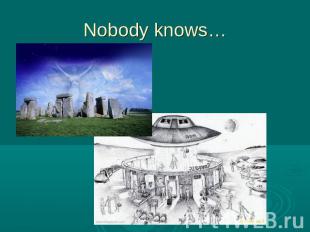 Nobody knows…