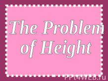 The Problem of Height