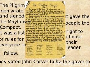 The Pilgrim the Mayflower Compact. of rules for everyone to people the right to