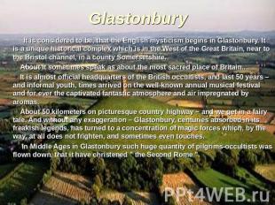 Glastonbury It is considered to be, that the English mysticism begins in Glaston