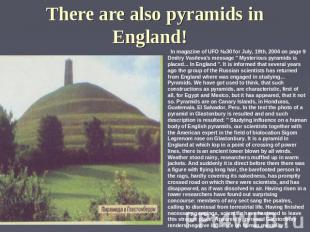 There are also pyramids in England! In magazine of UFO №30 for July, 19th, 2004