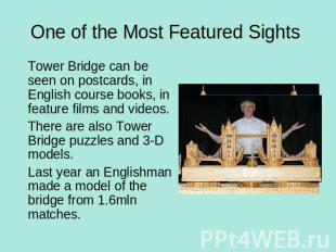 One of the Most Featured Sights Tower Bridge can be seen on postcards, in Englis