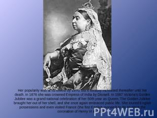 Her popularity was at its lowest by 1870, but it steadily increased thereafter u