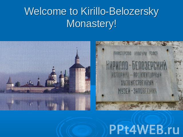 Welcome to Kirillo-Belozersky Monastery!