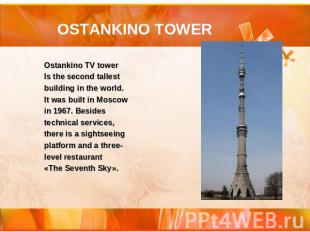 OSTANKINO TOWER Ostankino TV tower Is the second tallest building in the world.