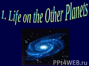 1. Life on the Other Planets