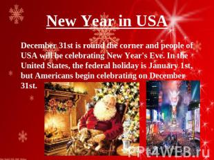 New Year in USA December 31st is round the corner and people of USA will be cele