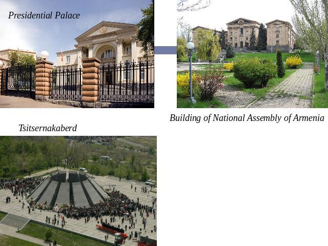 Presidential Palace Tsitsernakaberd Building of National Assembly of Armenia