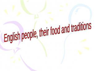 English people, their food and traditions