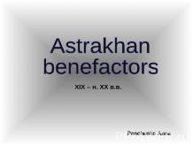 Astrakhan benefactors