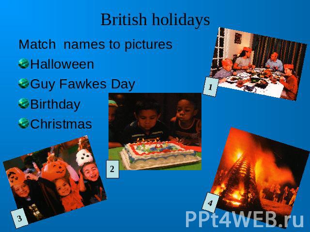 British holidaysMatch names to picturesHalloweenGuy Fawkes DayBirthdayChristmas