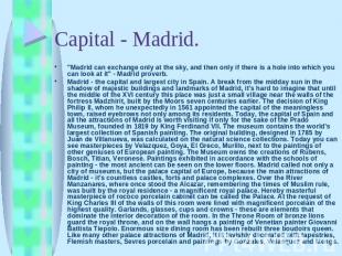 "Madrid can exchange only at the sky, and then only if there is a hole into whic