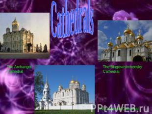 Cathedrals The Archangel Cathedral The Blagoveshchensky Cathedral