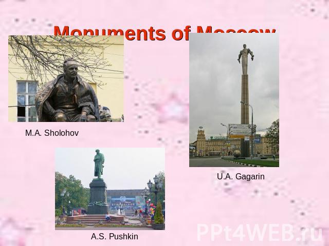 Monuments of Moscow M.A. Sholohov U.A. Gagarin A.S. Pushkin