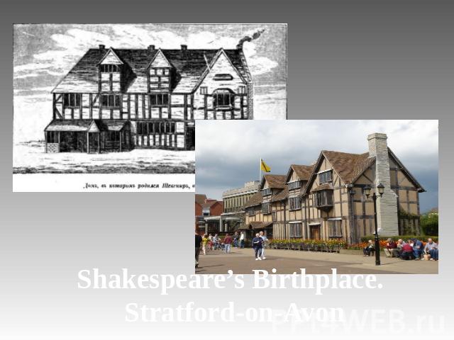Shakespeare’s Birthplace. Stratford-on-Avon
