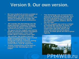 Version 9. Our own version. We have studied all versions available at present ab