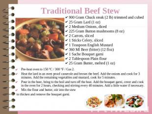 Traditional Beef Stew  900 Gram Chuck steak (2 lb) trimmed and cubed 25 Gram Lar