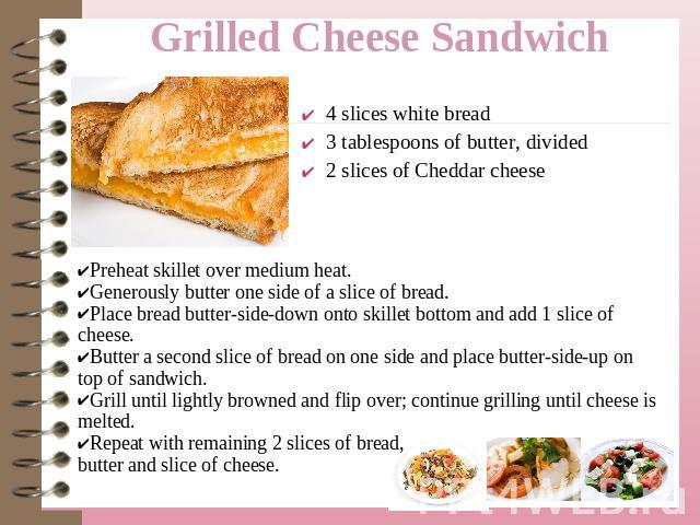 4 slices white bread3 tablespoons of butter, divided2 slices of Cheddar cheese Preheat skillet over medium heat.Generously butter one side of a slice of bread.Place bread butter-side-down onto skillet bottom and add 1 slice of cheese.Butter a second…