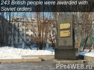 243 British people were awarded with Soviet orders