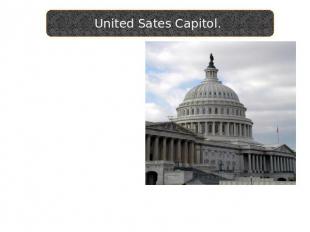 United Sates Capitol. The tallest building in Washington, D.C., and the most fam