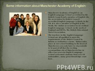 Some information about Manchester Academy of English: Manchester Academy of Engl
