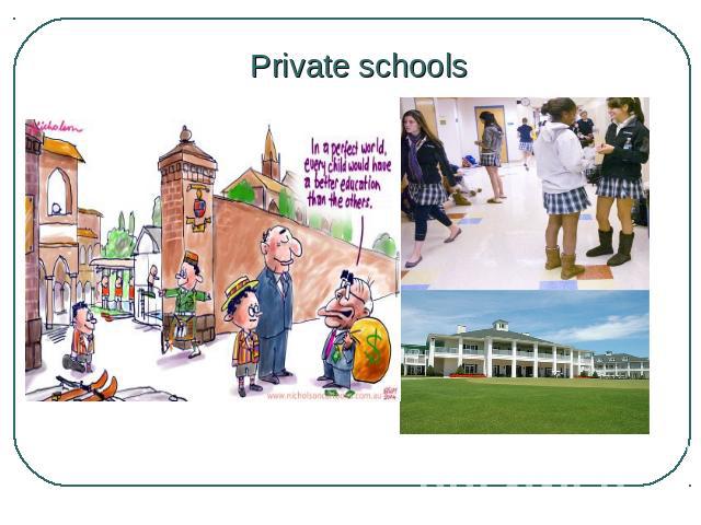 Private schools Since 1944 free secondary education has been available to all children in Britain. Nevertheless some parents choose to pay for private education.