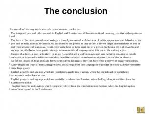 The conclusion As a result of this very work we could come to some conclusions:T