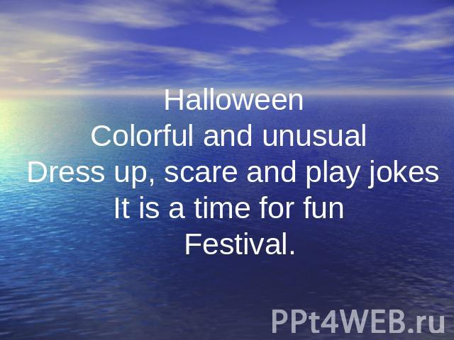 . Halloween Colorful and unusual Dress up, scare and play jokes It is a time for fun Festival.