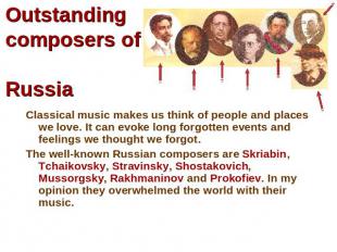 Outstanding composers of Russia Classical music makes us think of people and pla
