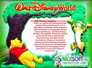 The Walt Disney Company is the global leader in creating and distributing high q