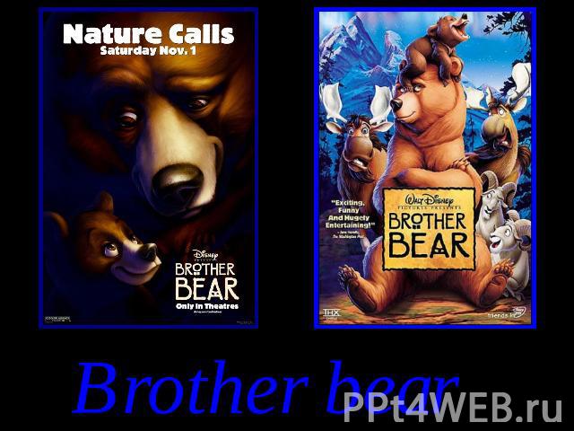 Brother bear